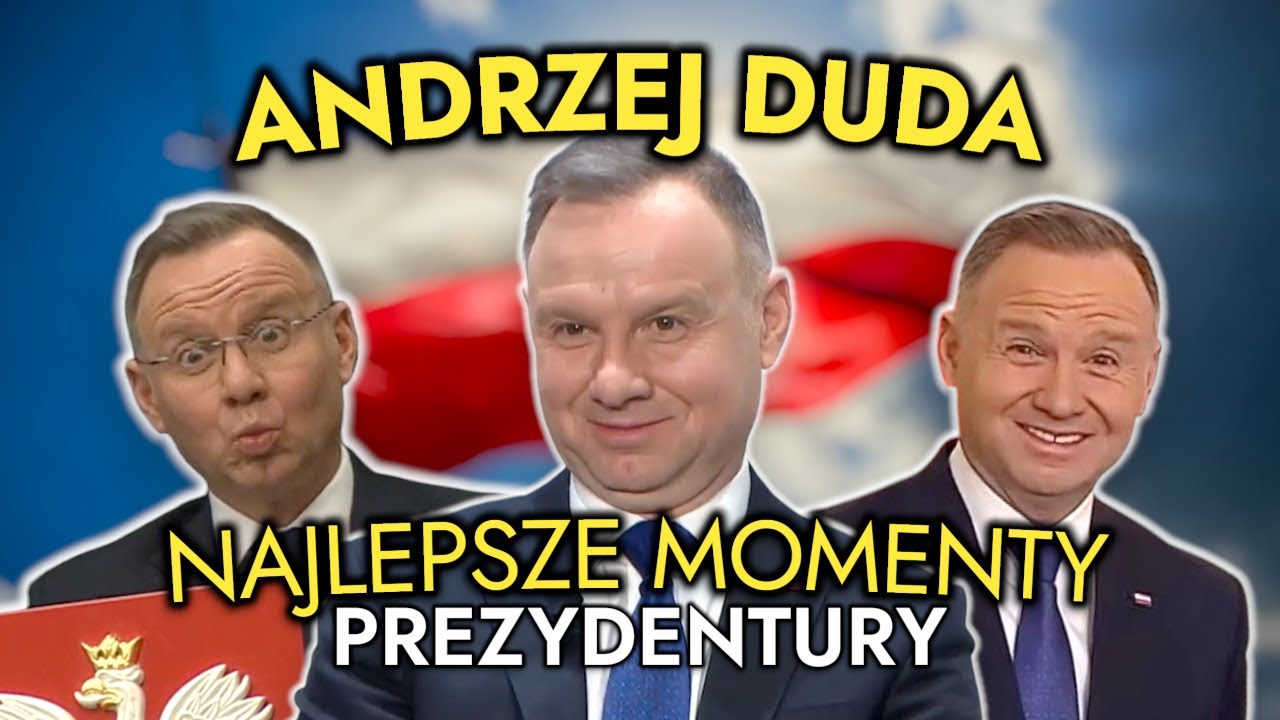 ANDRZEJ DUDA - NAJLEPSZE MOMENTY PREZYDENTURY