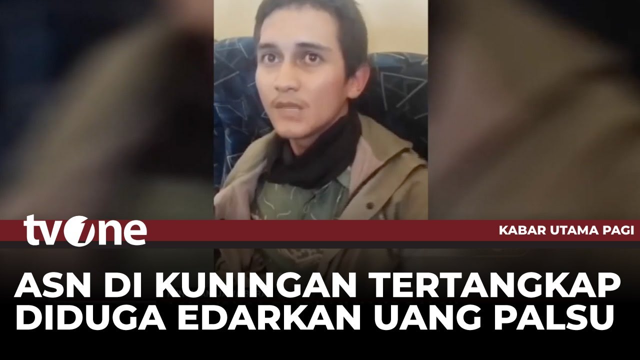 ASN Tertangkap Basah Edarkan Uang Palsu di Kuningan | Kabar Utama Pagi tvOne