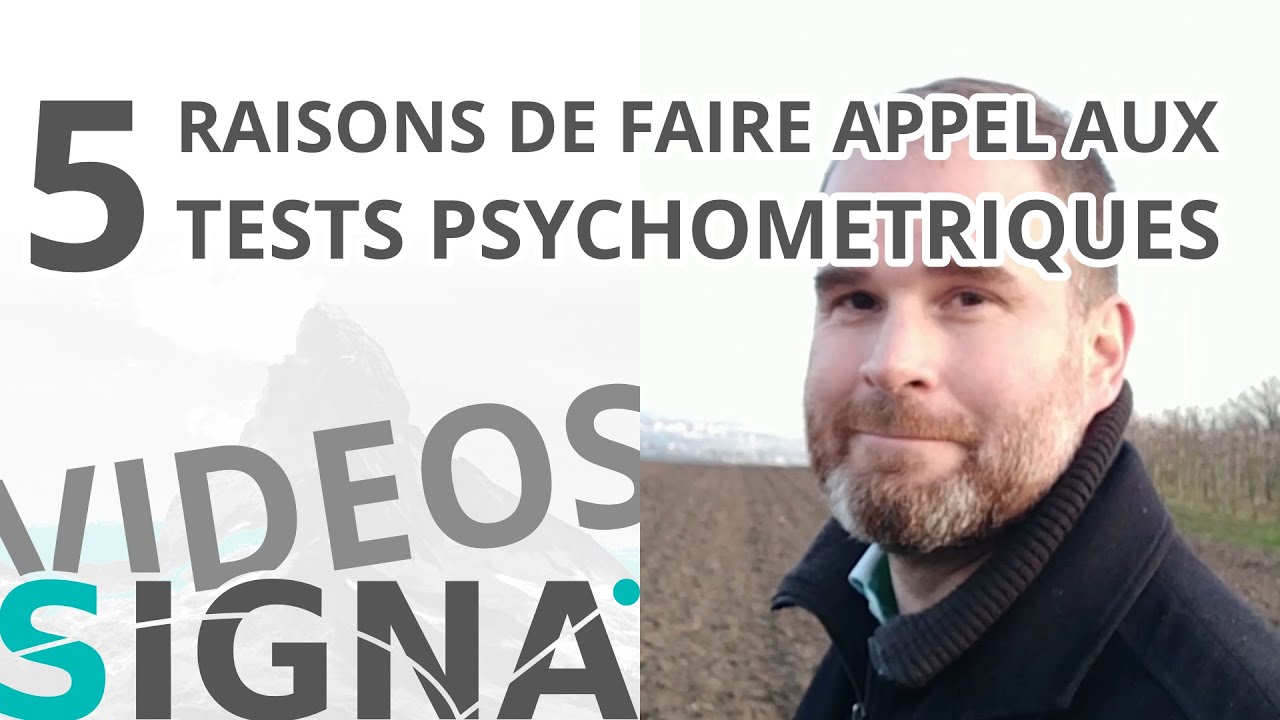 03 - Cinq raisons de faire appel aux tests psychométriques