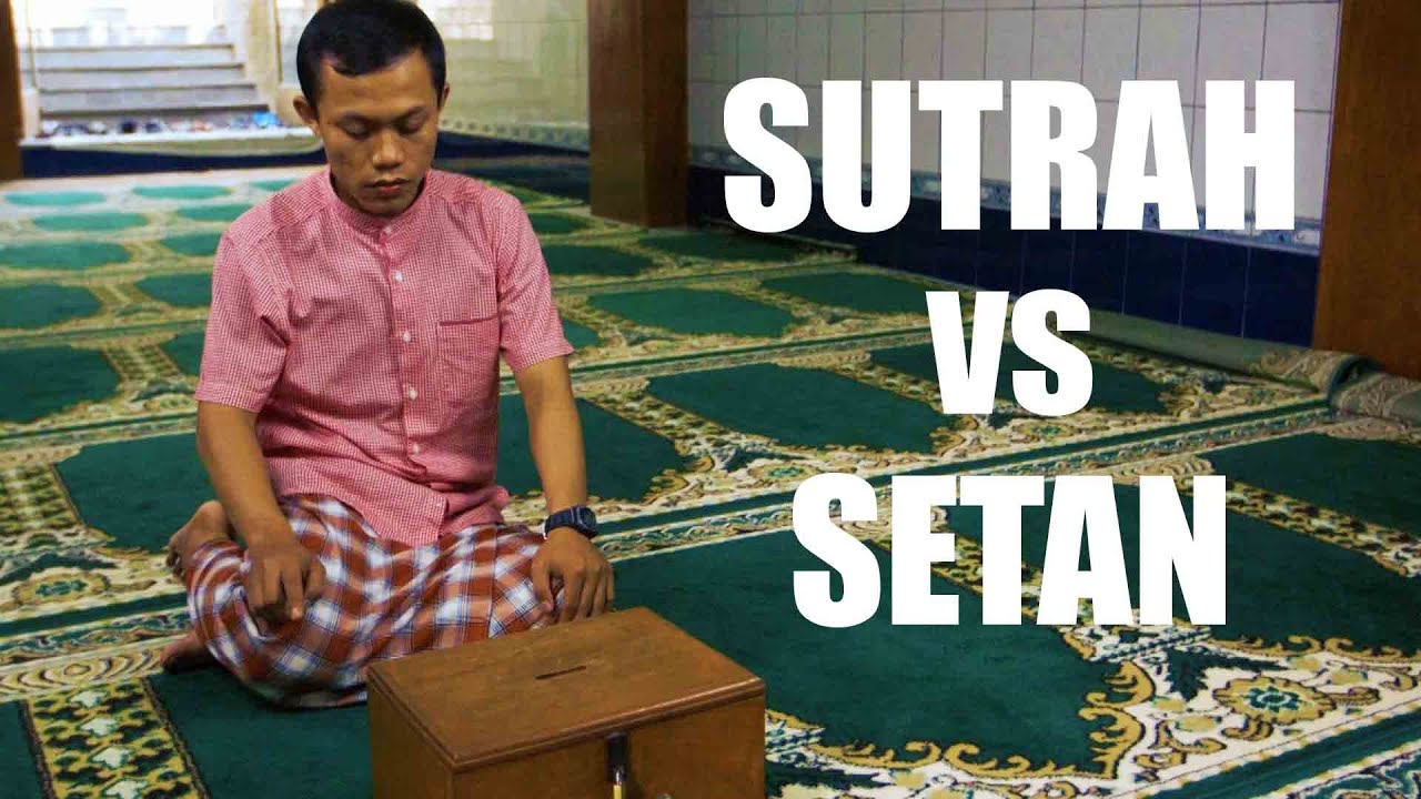 Sutrah vs Setan (Ceramah Lucu tentang Kesalahan dalam Shalat)