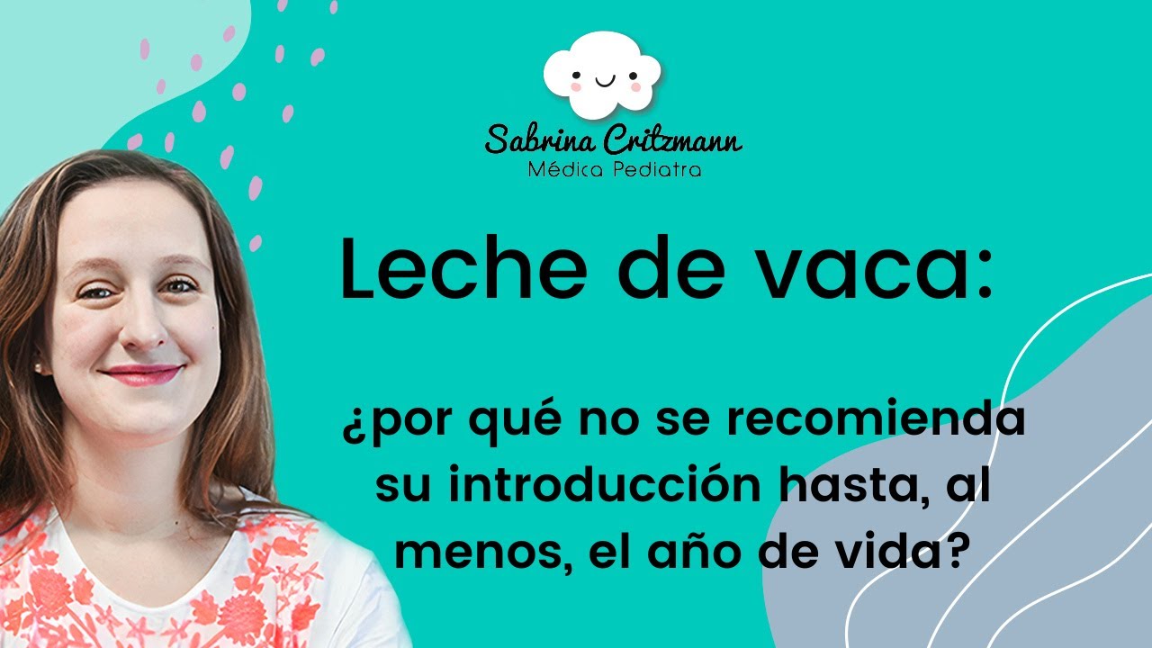 Leche de vaca 🐄 ¿Por qué no se recomienda su introducción hasta, al menos, el año de vida?