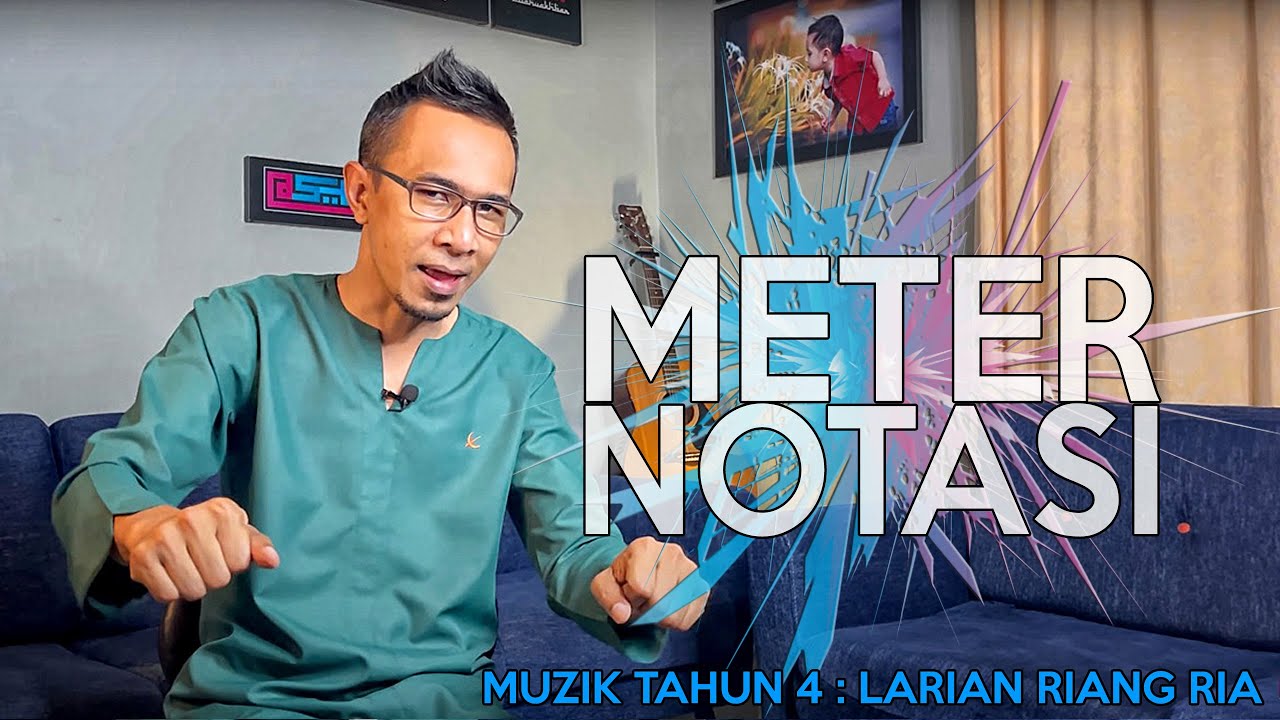 METER & NOTASI MUZIK - LARIAN RIANG RIA (MUZIK TAHUN 4)