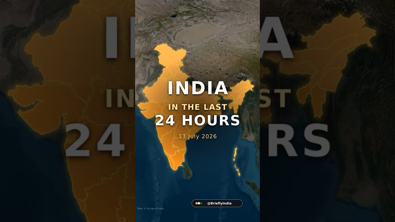 Briefly India News &mdash; 13 July 2026 #Shorts