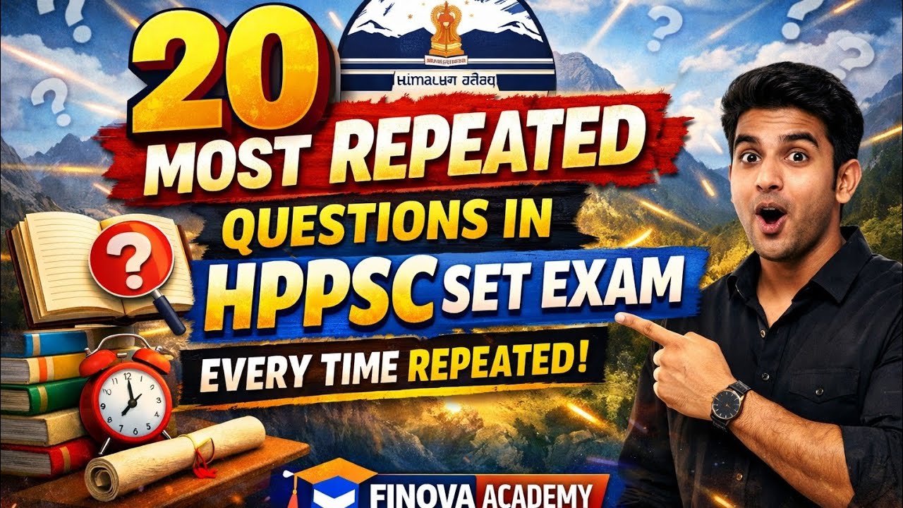 🔥 20 MOST REPEATED QUESTIONS | HPPSC SET EXAM | Every Year Repeated 🔥🎯 By Finova Academy