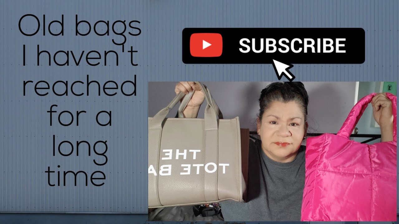 OLD Bags I haven't reached for a long time 