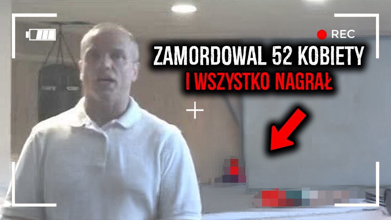 Psychopata Który CHCIAŁ ZAB!Ć 52 Kobiety i WSZYSTKO NAGRAŁ!