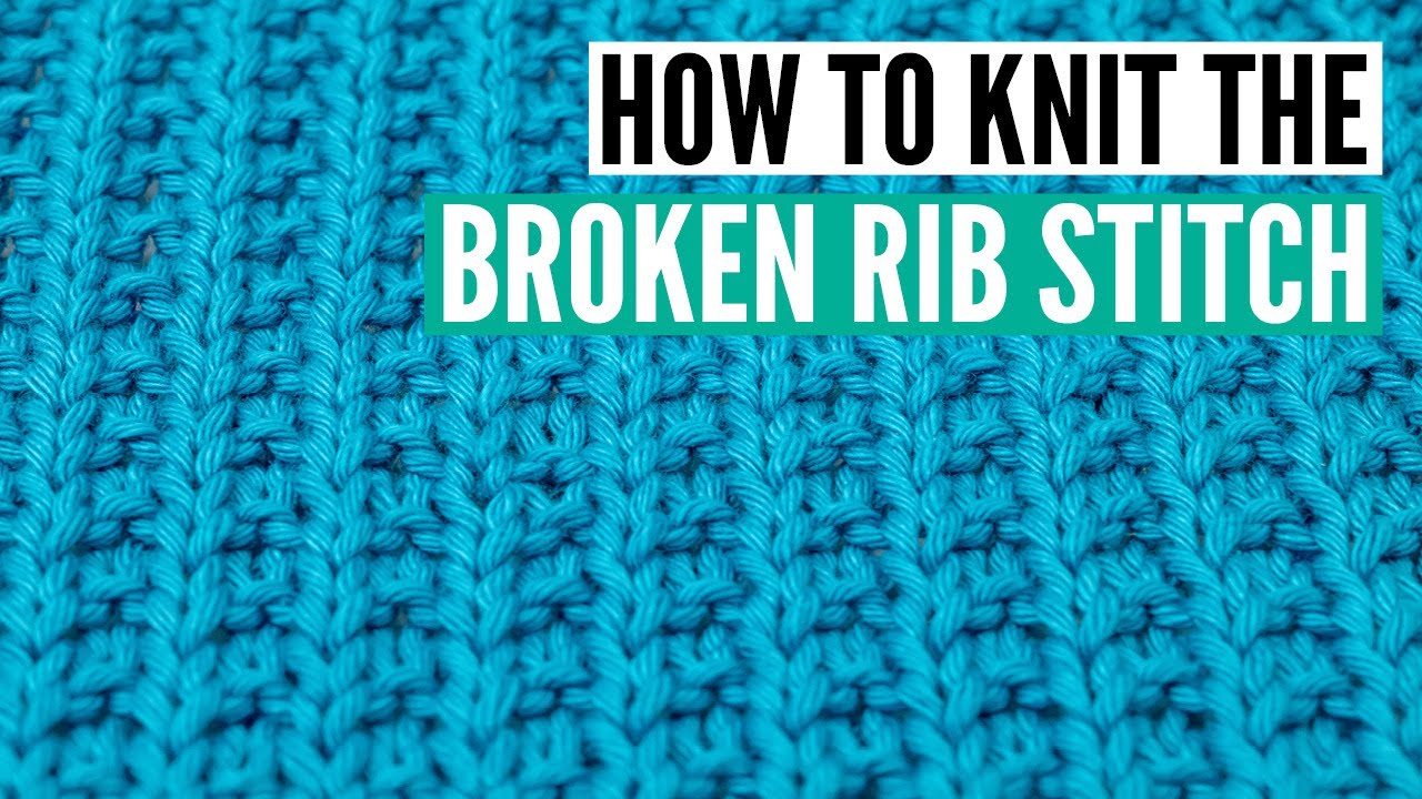 How to knit the broken rib stitch for beginners