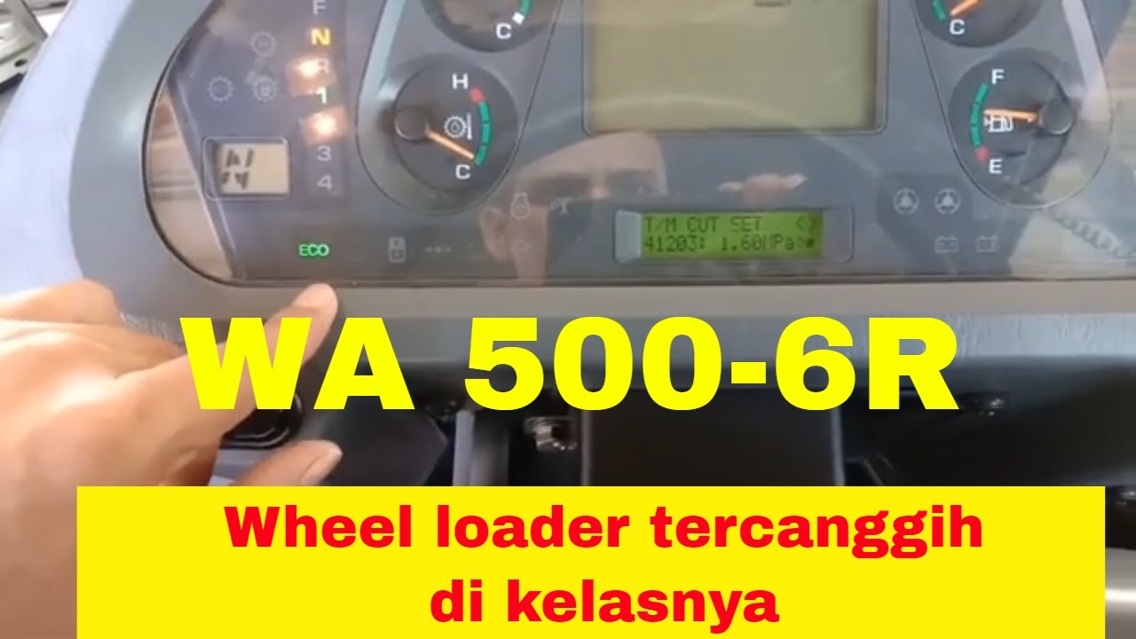 Review Wheel Loader Komatsu Keluaran Terbaru WA 500 -6R