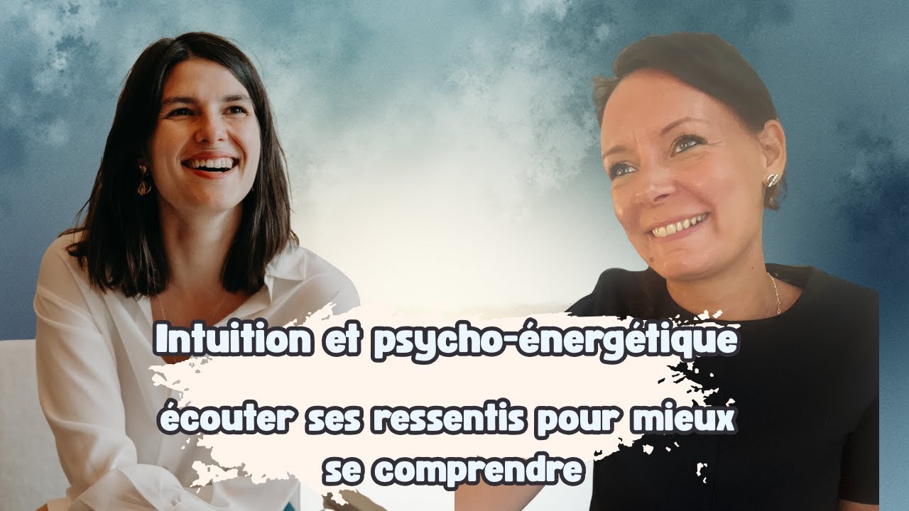 Intuition & psycho-énergétique : écouter ses ressentis pour mieux se comprendre-Marie-Pierre Le Bars