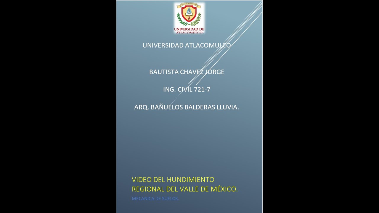 HUNDIMIENTO REGIONAL DEL VALLE DE M&Eacute;XICO MECANICA DE SUELOS.