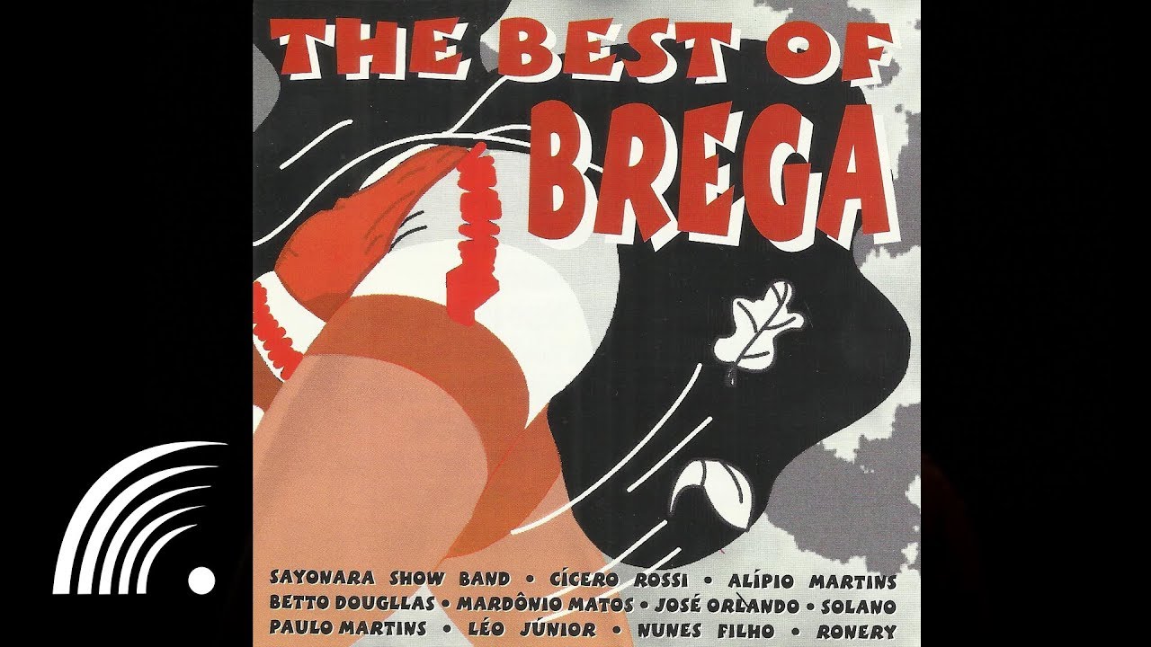 Jos&eacute; Orlando - Meu Cora&ccedil;&atilde;o &Eacute; Brega - The Best Of Brega- Oficial