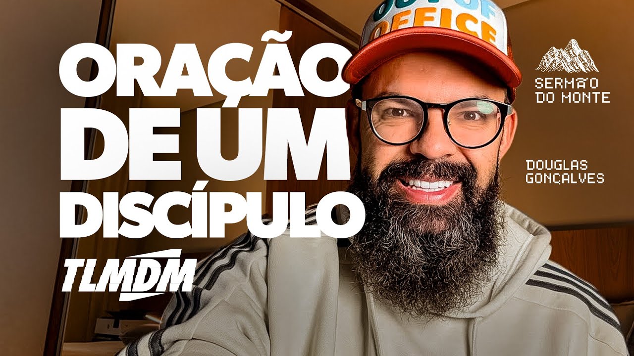 Oração de um DISCÍPULO - DISCÍPULOS