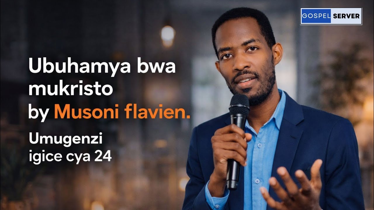 🔴Ijambo ry'Imana | Ubuhamya bwa Mukristo by Musoni Flavien | Umugenzi igice cya 24