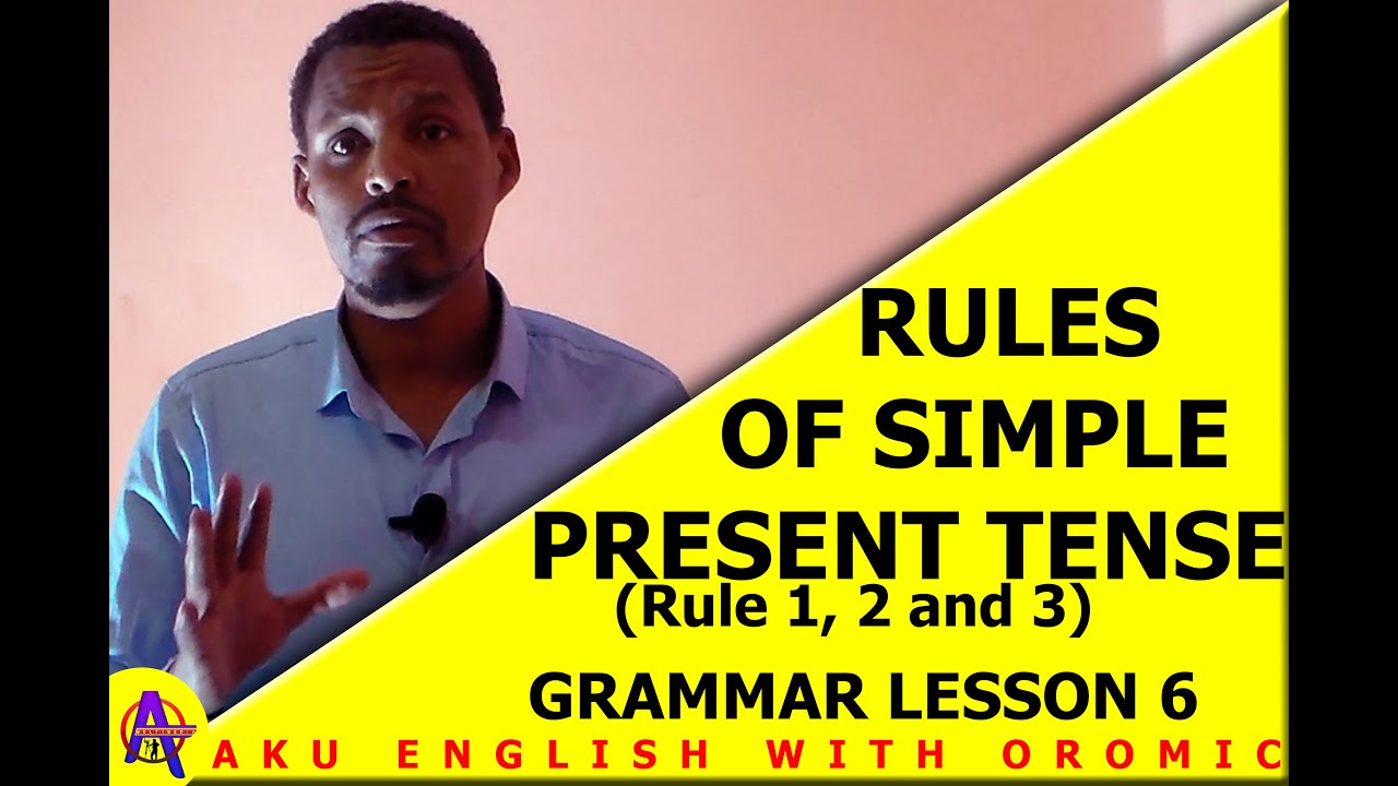 Grammar lesson 6: Rules of simple present tense