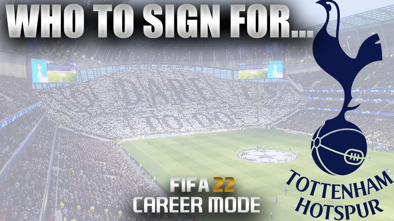 FIFA 22 | Who to Sign For... SPURS CAREER MODE