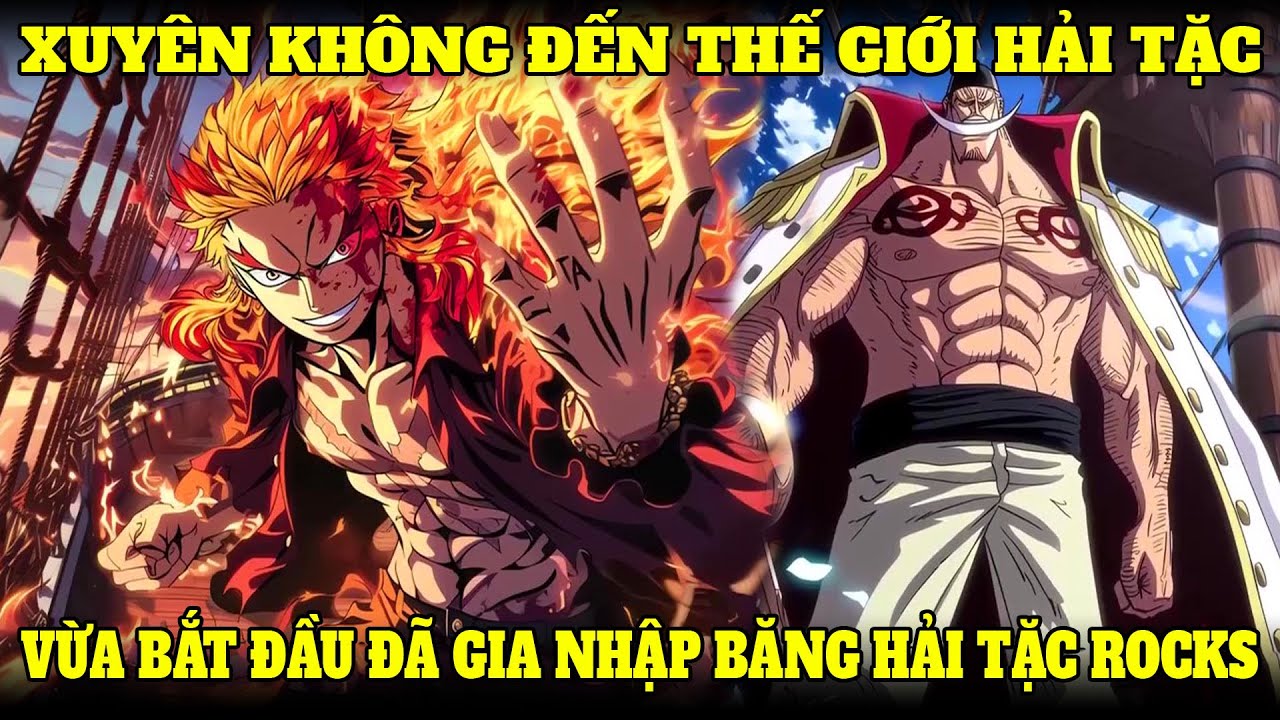 XUYÊN KHÔNG ĐẾN THẾ GIỚI HẢI TẶC, VỪA BẮT ĐẦU ĐÃ GIA NHẬP BĂNG HẢI TẶC ROCKS | NẾP CẨM AUDIO