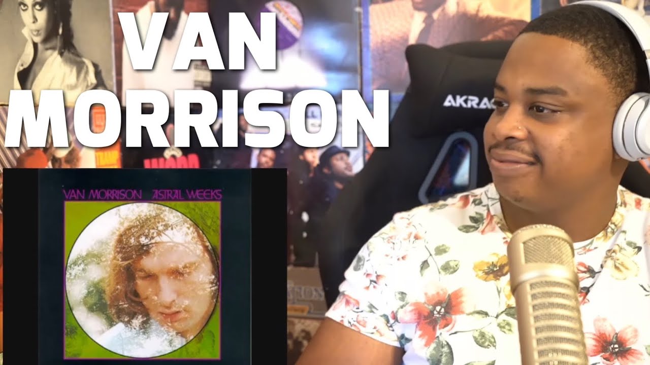VAN MORRISON - ASTRAL WEEKS | REACTION