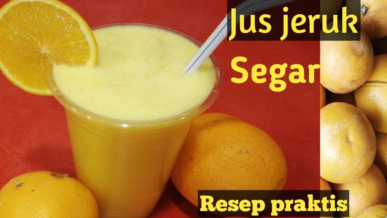 Cara membuat jus jeruk dengan blender | resep praktis dan mudah