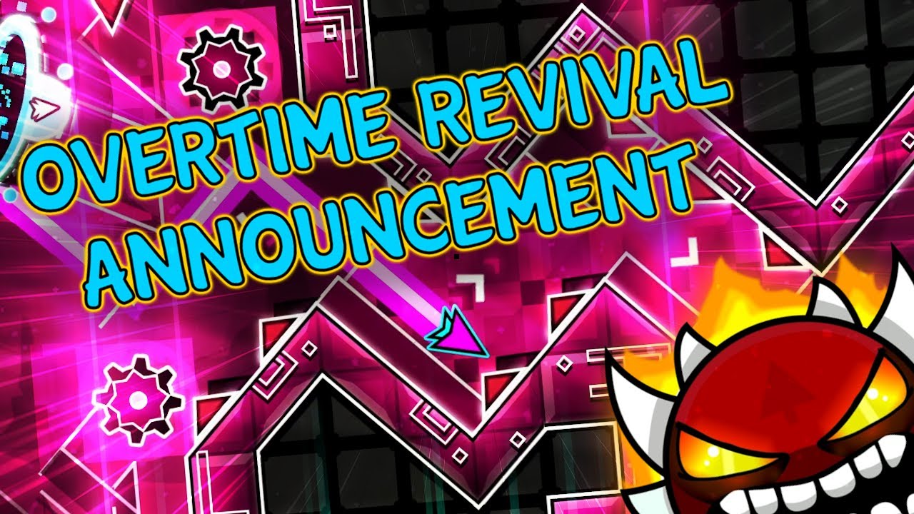 [ Geometry Dash] Overtime Revival & Decoration Collab