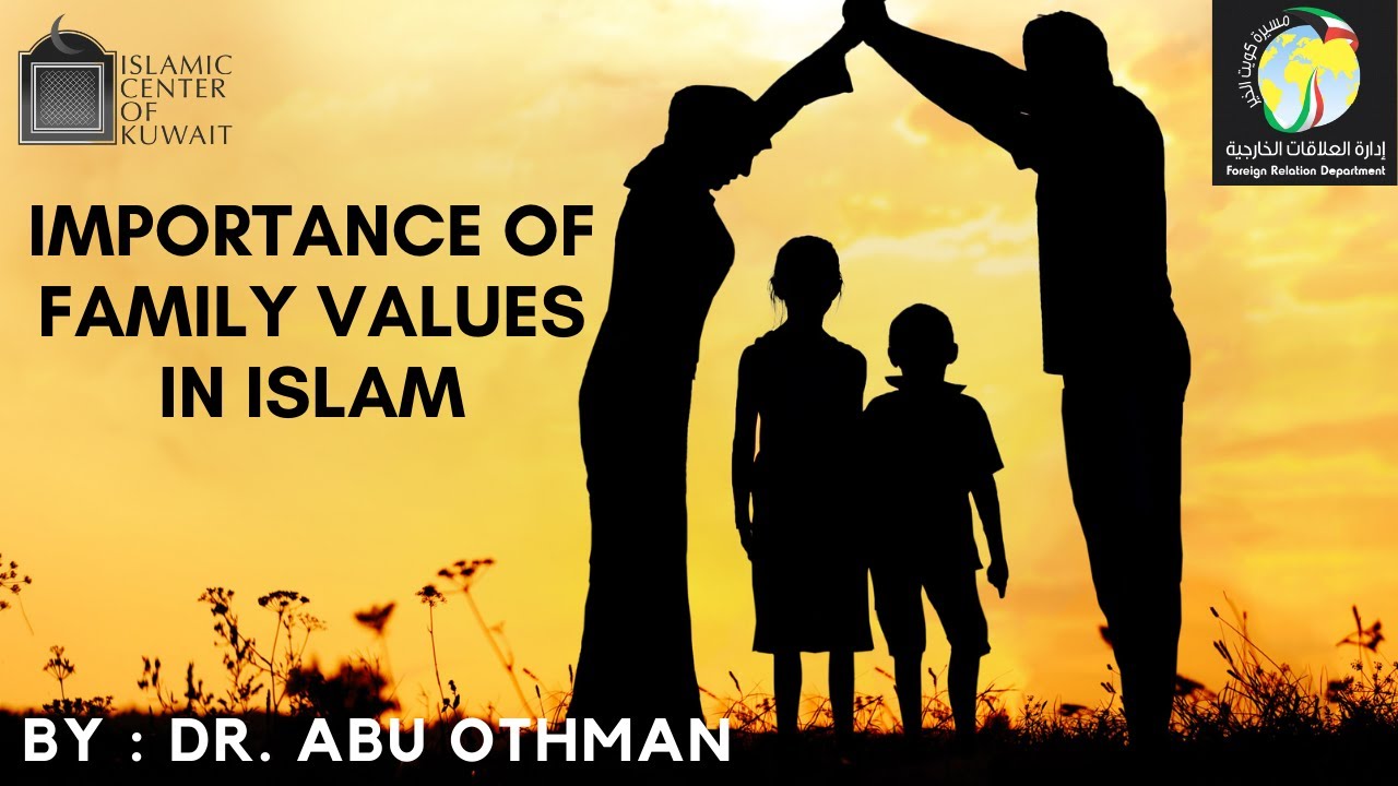 ||Dr. Abu Othman || Importance of family values in Islam ||