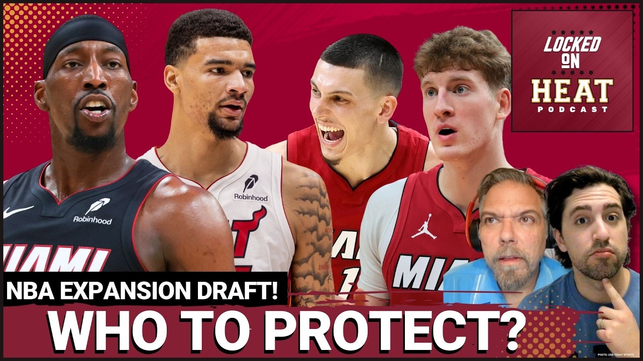 EXPANSION: Which Miami Heat Players are Protected and EXPOSED