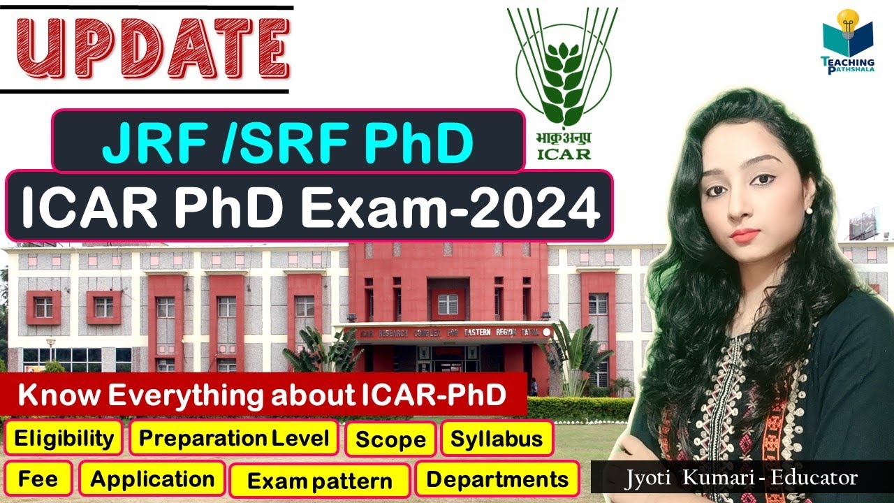 ICAR PhD Exam 2024 || Complete information || JRF/SRF PhD