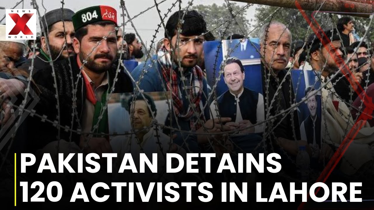 120 activists detained in Lahore, Pakistan as political protests intensify | Pakistan | NewsX World