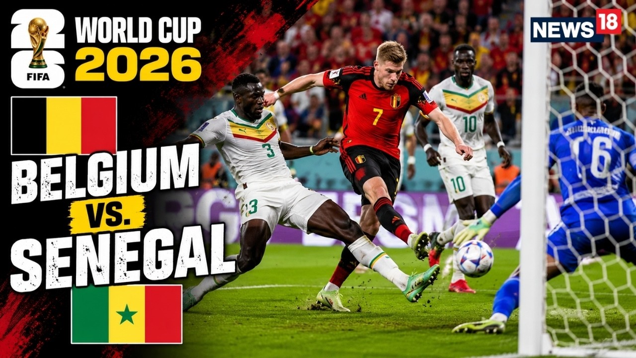 FIFA World Cup 2026 LIVE | Belgium Vs Senegal LIVE Match | Kevin De Bruyne | Sadio Man&eacute; | N18G