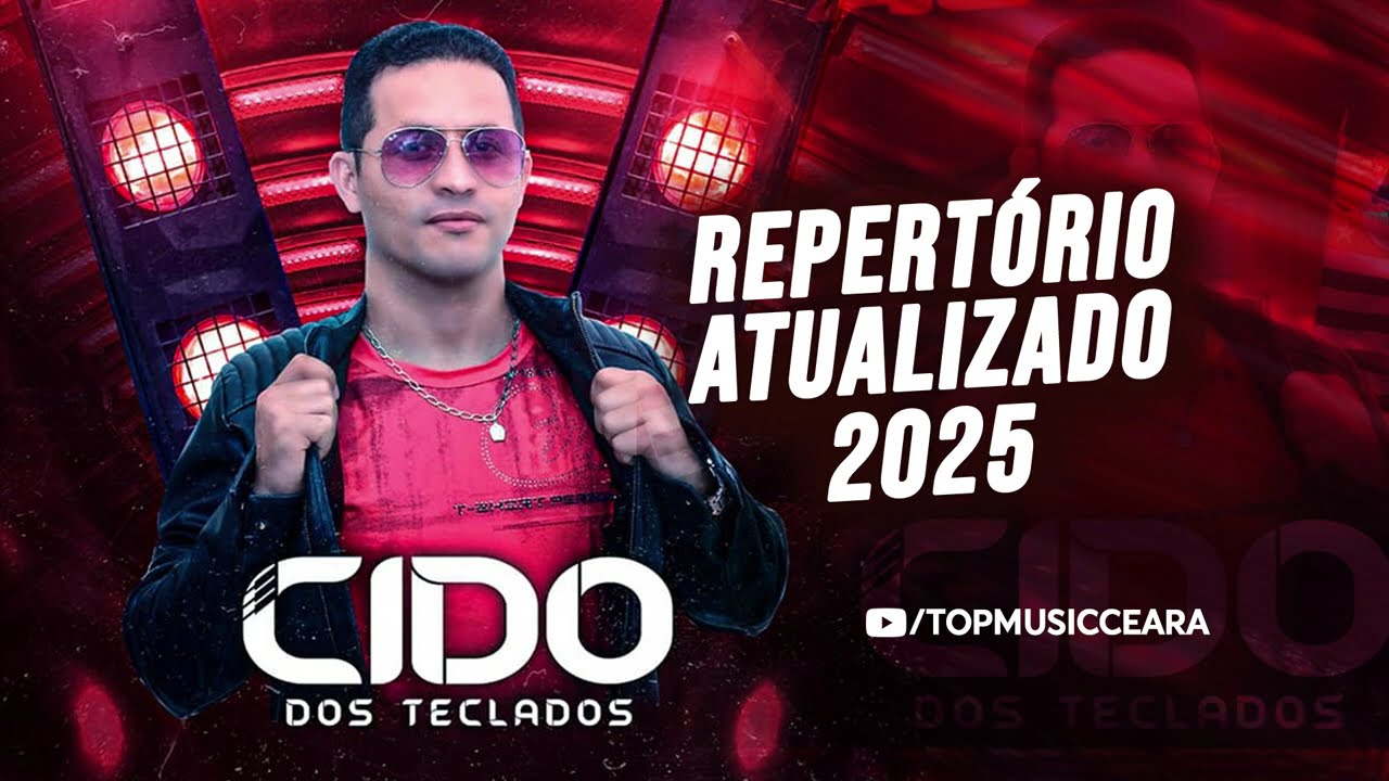 CIDO DOS TECLADOS 2025 (COMPLETO) REPERTORIO NOVO MUSICAS NOVAS | #tmceara