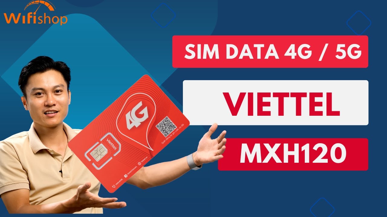 Viettel chưa bao giờ ra d&ograve;ng sim n&agrave;o Đ&Aacute;NG MUA như n&agrave;y! MXH120 | Wifishop