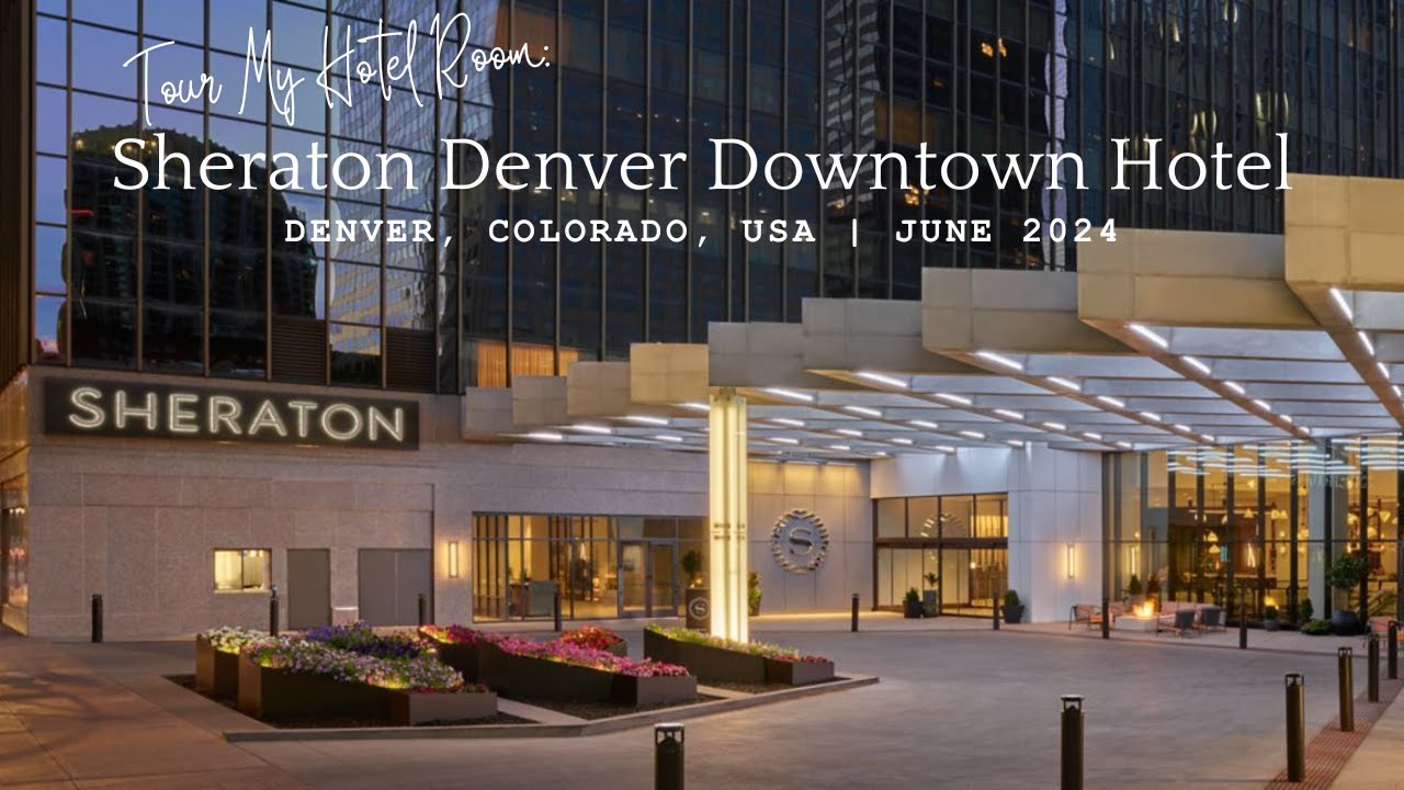 Tour My Hotel Room: Sheraton Denver Downtown (June 2024)