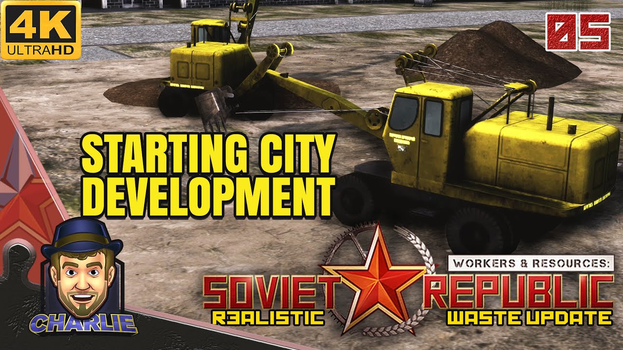 BEGINNING DEVELOPMENT OF CHARLYBINSK - Workers and Resources Realistic Gameplay - 05