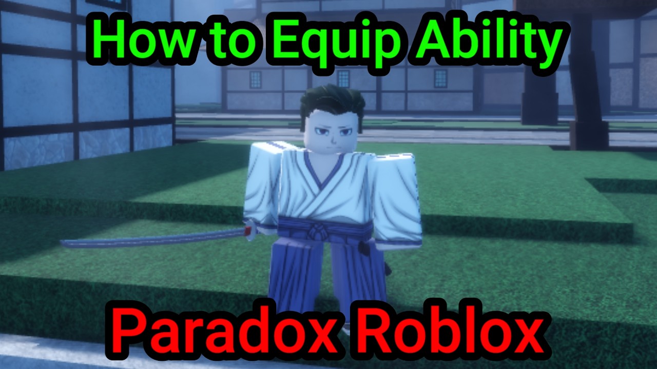 How to Equip Ability in Paradox Roblox