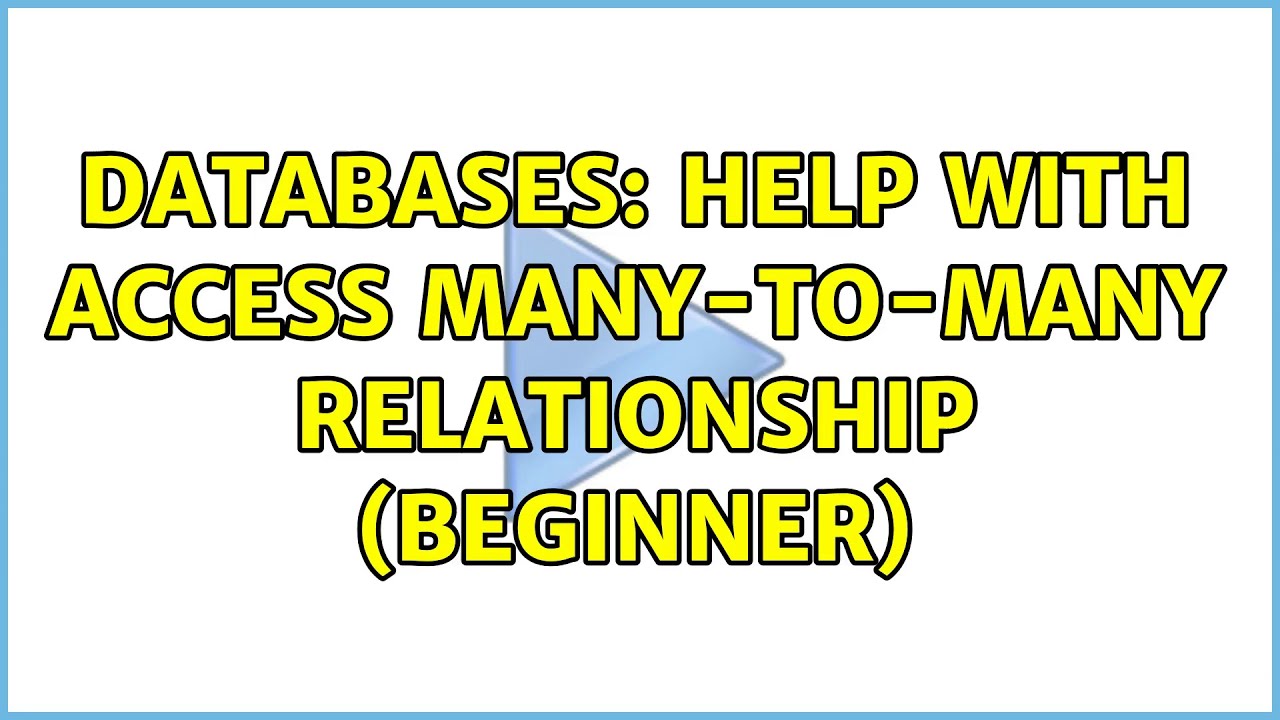 Databases: Help with Access many-to-many relationship (beginner) (2 Solutions!!)