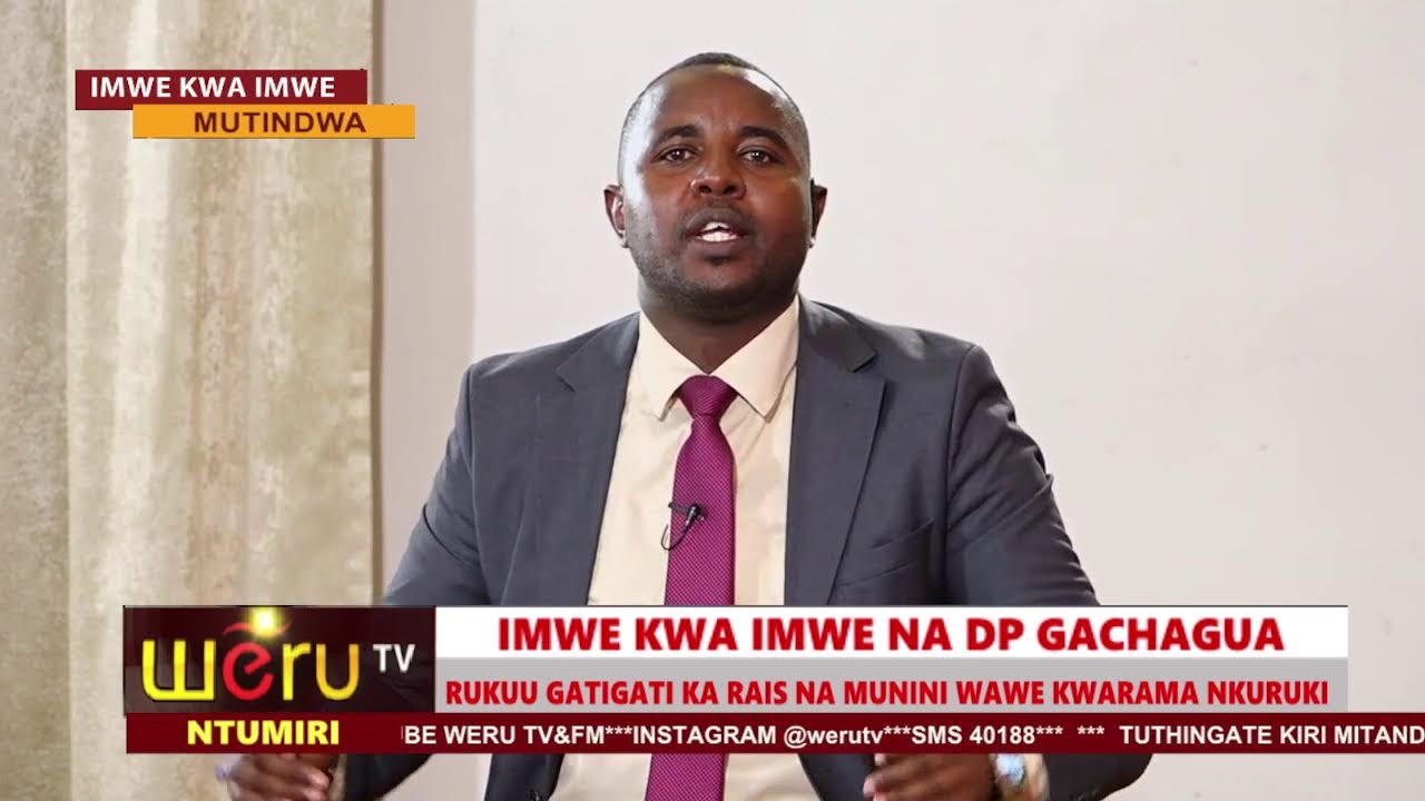 IMWE KWA IMWE NA DP GACHAGUA
