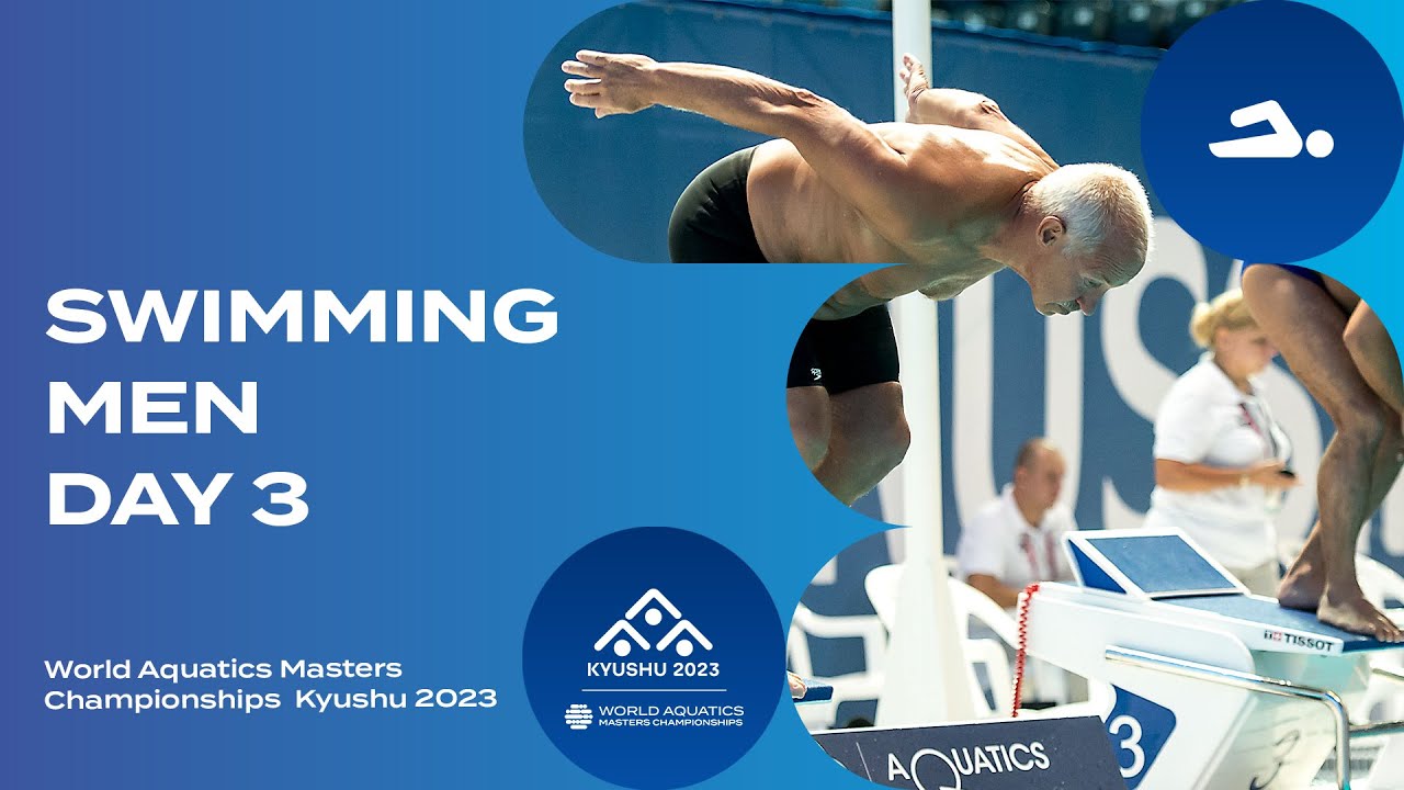 Swimming | Men | Day 3 | World Aquatics Masters Championships Kyushu 2023