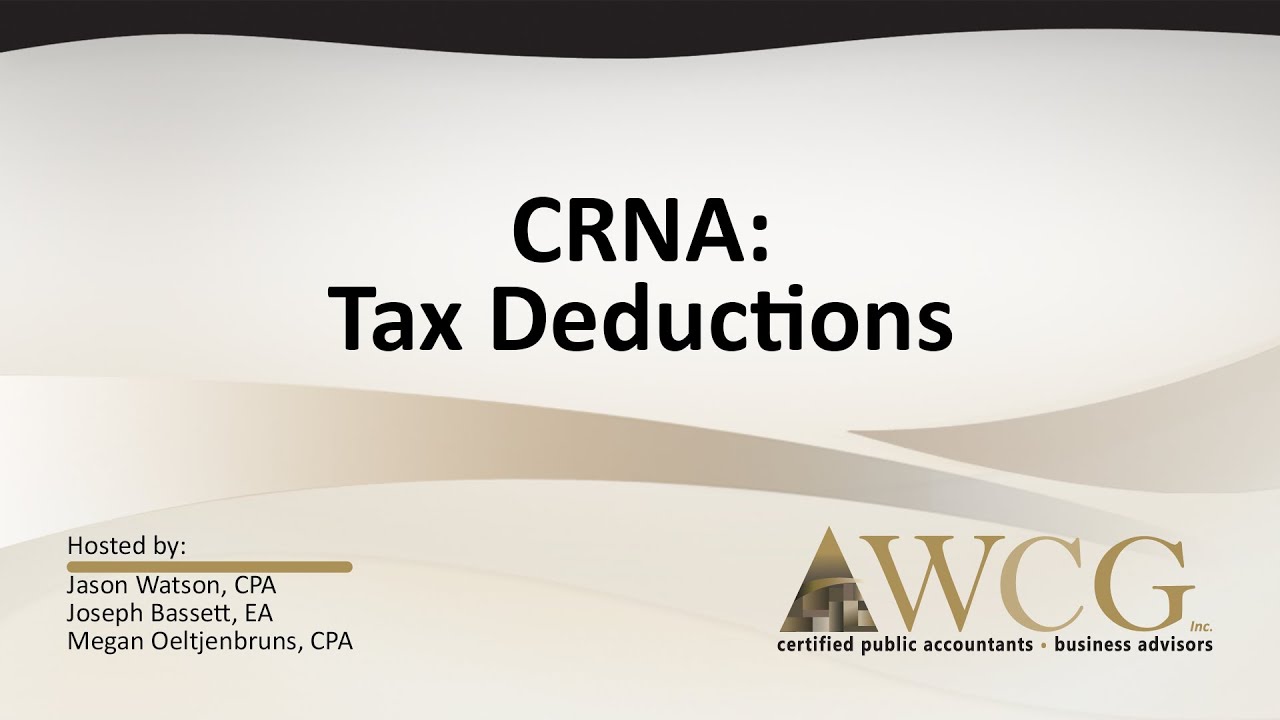 CRNA: Tax Deductions | WCG Inc. | Bizcast