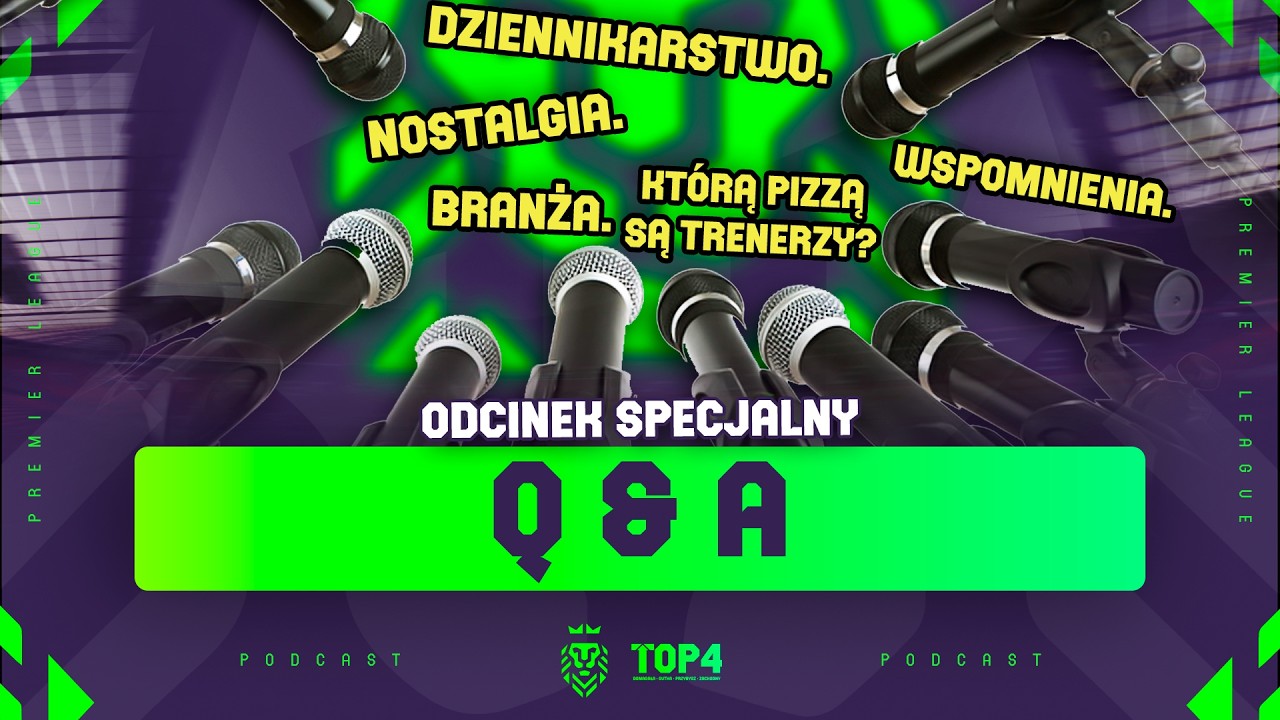 TRENERZY JAKO PIZZA. MOUNT RASHFORD. DLACZEGO DZIENNIKARSTWO? - Q&A TOP FOUR PODCAST