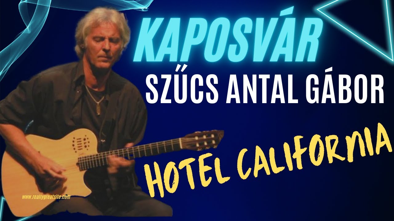 Szűcs Antal Gábor - Hotel California /Kaposvár 2024