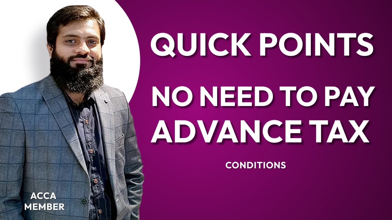 In Which Conditions don't need to Pay Advance Income Tax U/S 147 | Consider these before Payment  |