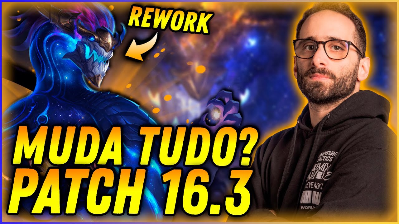 N&Atilde;O JOGUE O PATCH NOVO ANTES DE VER ESSE V&Iacute;DEO! MUITAS MUDAN&Ccedil;AS NO PATCH 16.3 | Teamfight Tactics
