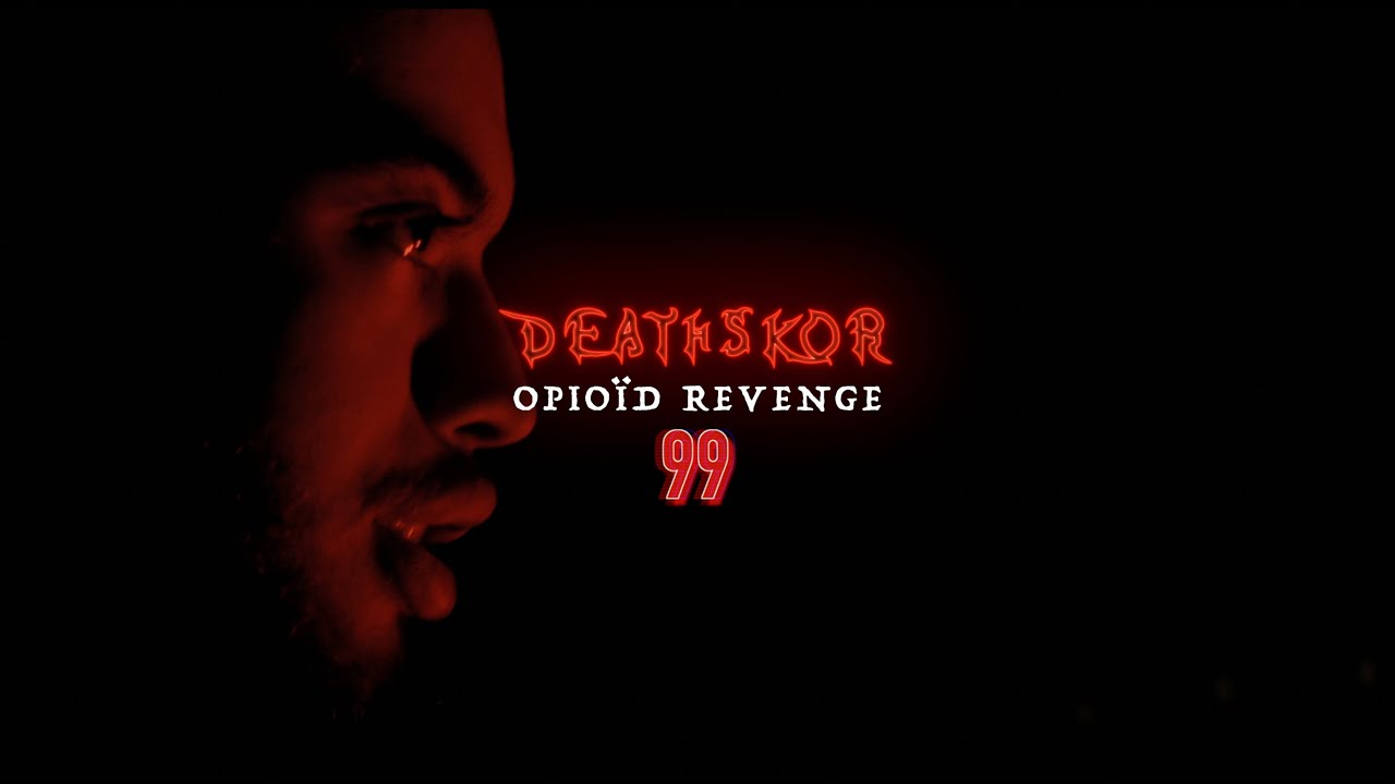 Deathskor - Opioïd Revenge (Directed by 99)(Prod by @kidzerotreiz)