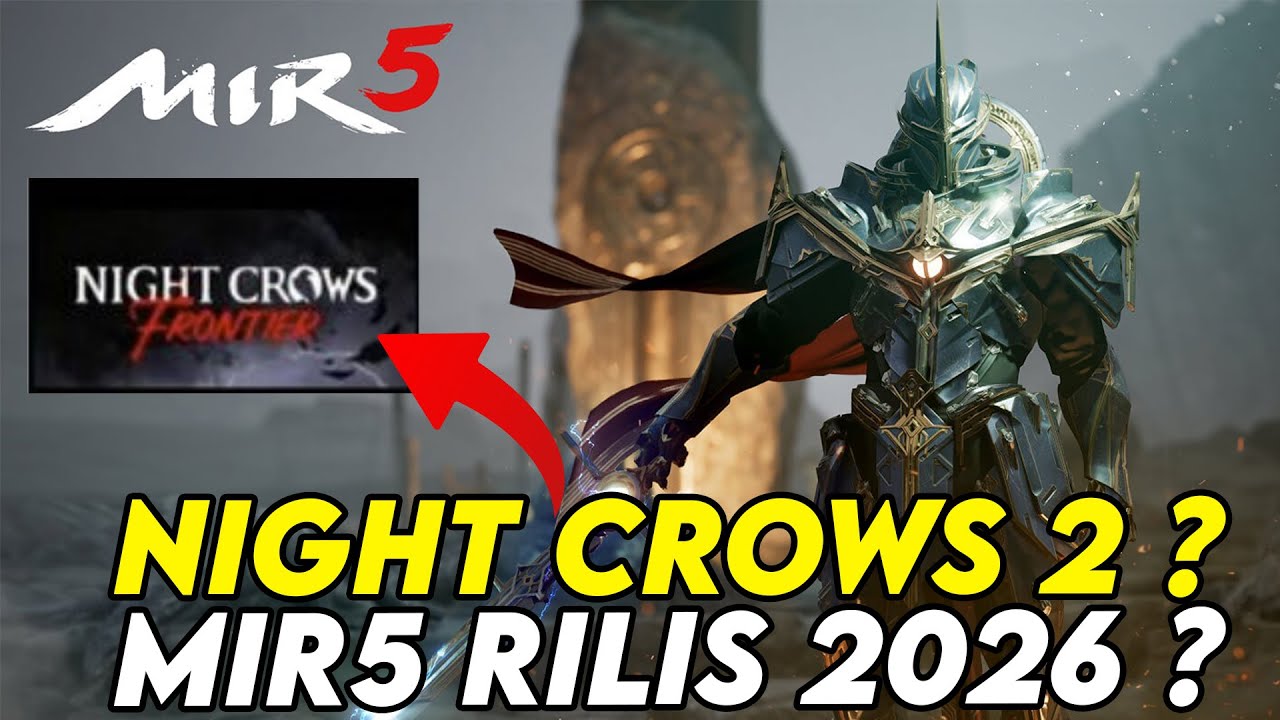 MIR 5 RILIS 2026 ? PC ONLY ? WEMADE BAKAL RILIS NIGHT CROWS 2 ? NIGHT CROWS FRONTIER ?