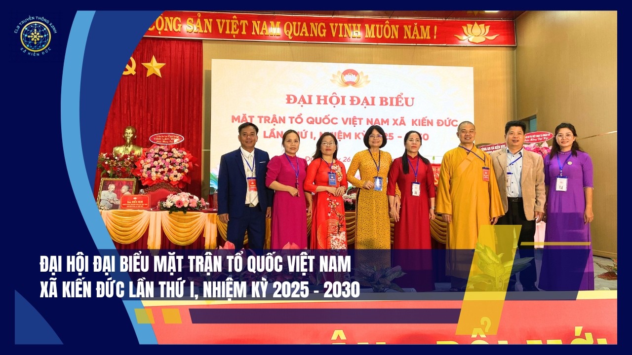 Đại hội MTTQ Việt Nam xã Kiến Đức lần I (2025 - 2030) | Truyền Thông Xanh Kiến Đức