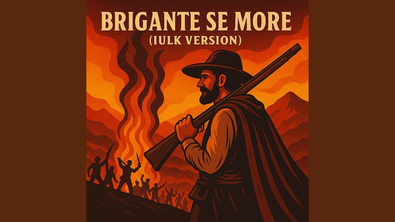 Brigante se more (IULK VERSION)