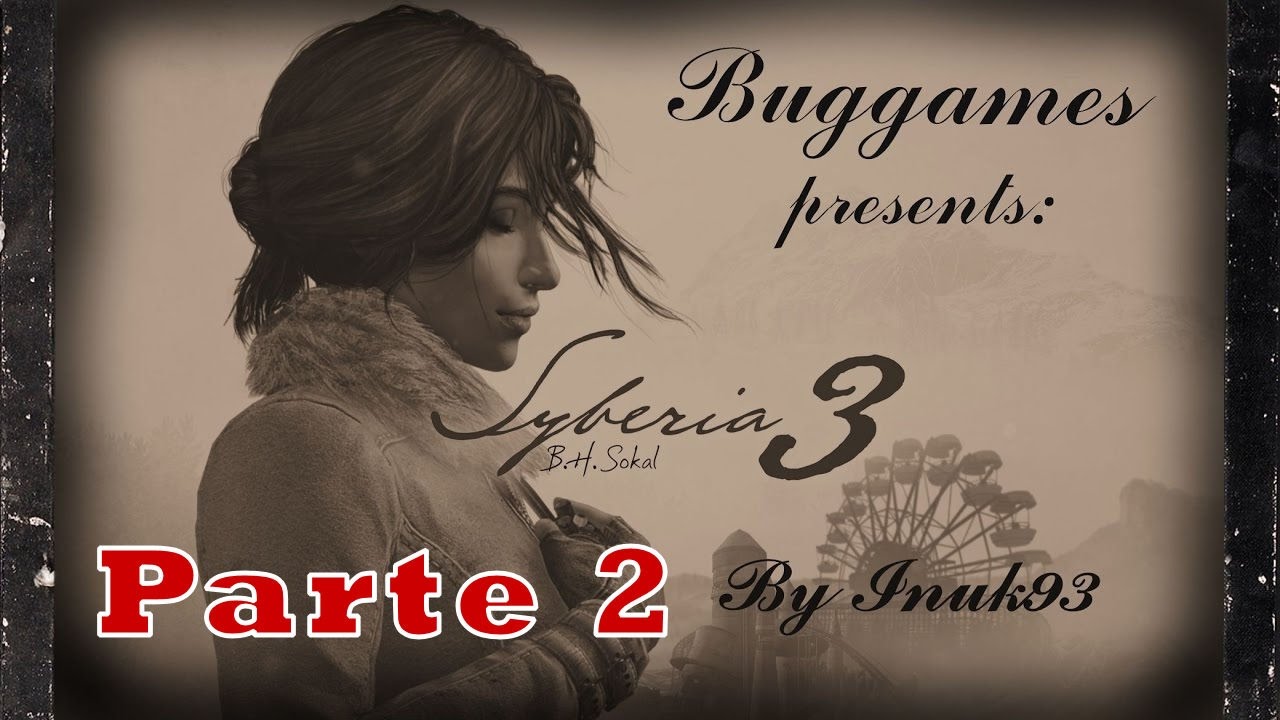 Syberia 3 ITA - PARTE 2 