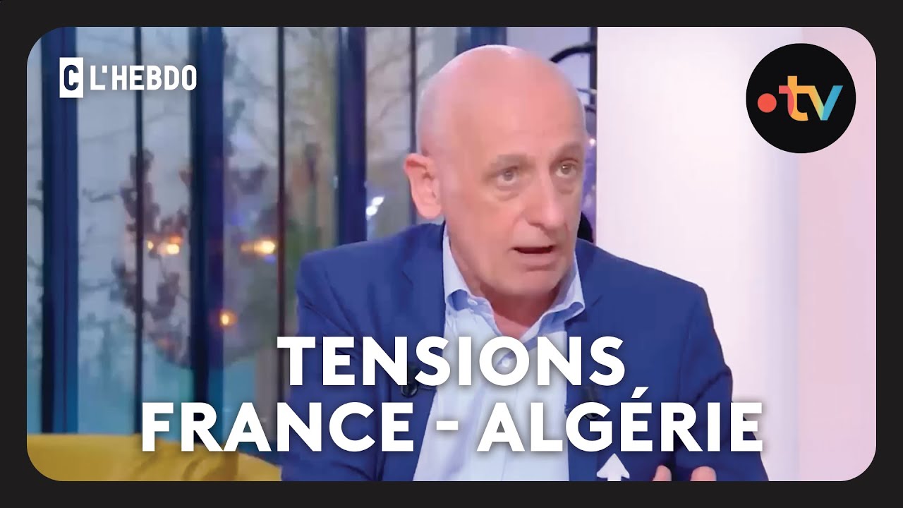 Comment calmer le conflit entre l'Algérie et la France ? - C l'hebdo