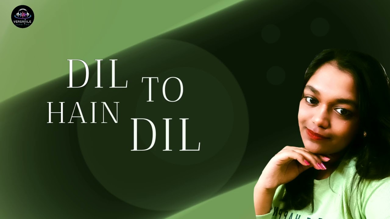 DIL TO HAIN DIL | dil to hain dil | Muqaddar ka Sikandar | Lata Mangeshkar | Cover by Anindita