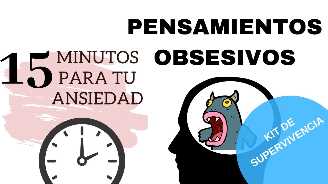 Pensamientos obsesivos: Kit de ayuda.