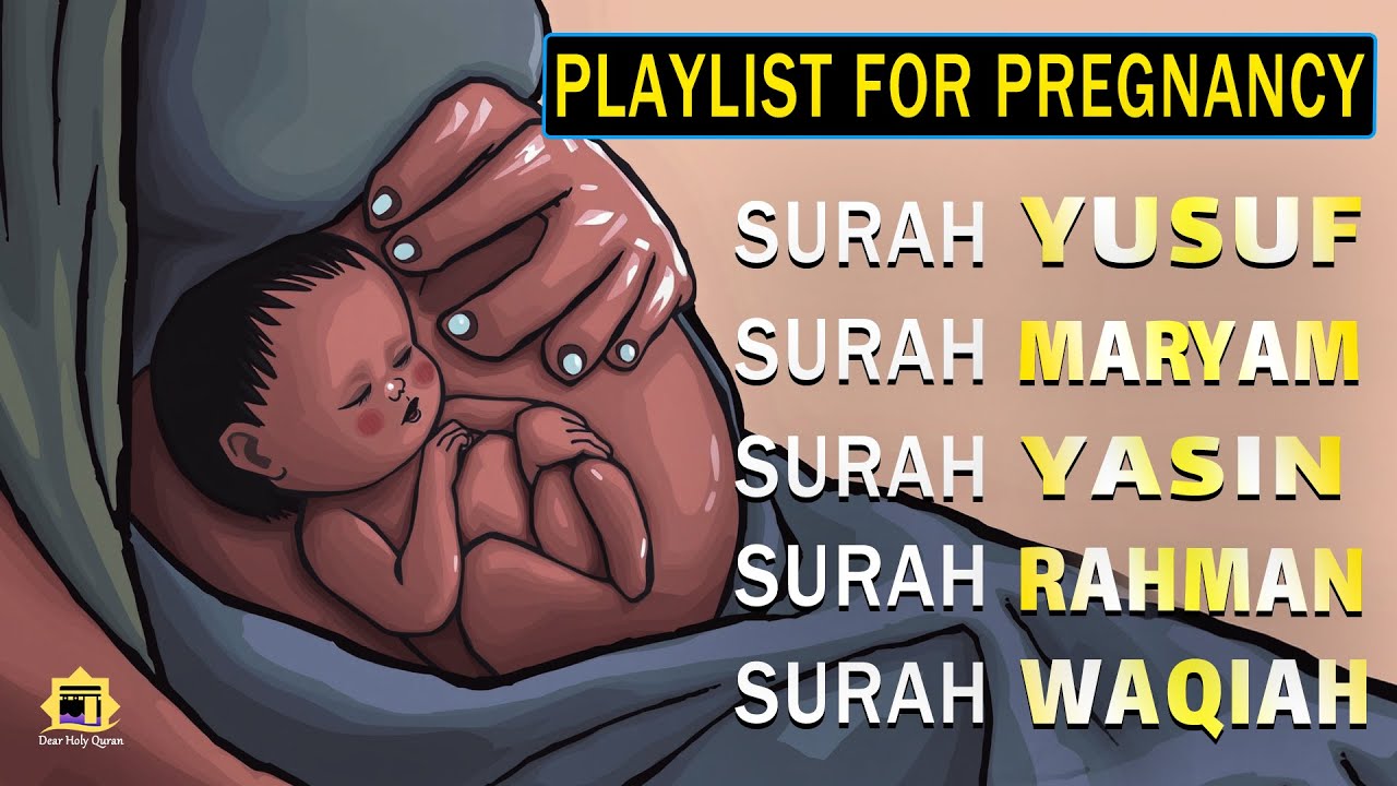 Powerful Quran For Pregnancy | Surah Yusuf, Maryam, Yasin, Ar-Rahman, Waqiah | Dear Holy Quran